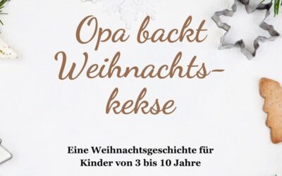 Opa bäckt Weihnachtskekse – Eine Geschichte für Kinder