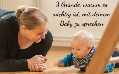3 Gründe, warum es wichtig ist, mit deinem Baby zu sprechen