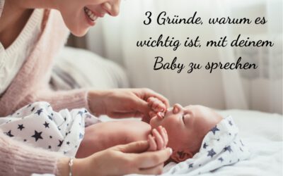 3 Gründe, warum es wichtig ist, mit deinem Baby zu sprechen