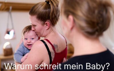 Warum schreit mein Baby? – Ursachen verstehen und liebevoll begleiten